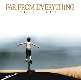 No Justice - Far From Everything No Justice - Far From Everything