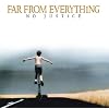 Far From Everything