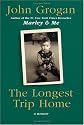 The Longest Trip Home: A Memoir