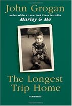 The Longest Trip Home: A Memoir