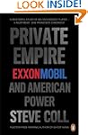 Private Empire: ExxonMobil and Americ...