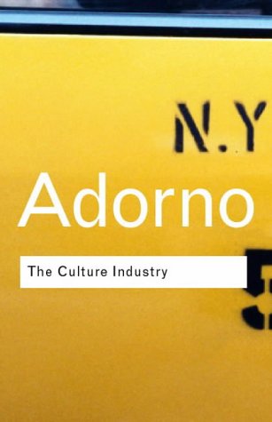The Culture Industry (Routledge Classics)