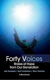 Forty Voices: Stories of Hope from Our Generation