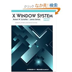 【クリックでお店のこの商品のページへ】X Window System: Extension Libraries: Donna Converse, James Gettys, Al Mento, Robert Scheifler: 洋書