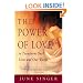 Power of Love: To Transform Our Lives and Our World (Jung on the Hudson Book Series.)