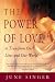 Power of Love: To Transform Our Lives and Our World (Jung on the Hudson Book): To Transform Our Lives and Our World (Jung on the Hudson Book): To Transform ... and Our World (Jung on the Hudson Book)