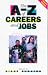 The A-Z of Careers and Jobs