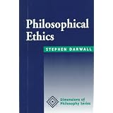 Philosophical Ethics: An Historical And Contemporary Introduction (Dimensions of Philosophy)