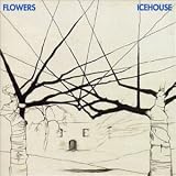 Icehouse -  Flowers