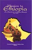 The Mission to Ethiopia: An American Lutheran Memoir, 1957-2003