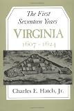 First Seventeen Years: Virginia, 1607-1624 (Jamestown 350th Anniversary Historical B)