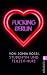 Fucking Berlin: Studentin und Teilzeit-Hure