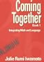 Coming Together Book 1: Integrating Math and Language