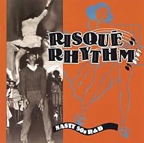 Risque Rhythm: Nasty 50s R&B