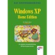 Das Einsteigerseminar Windows XP Home Edition. by  Dagmar Spona