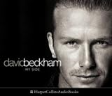David Beckham. My Side. 3 CDs.: My Side - The Autobiography