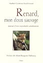 Renard, mon doux sauvage : Journal d'une improbable cohabitation