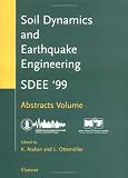 Ninth International Conference on Soil Dynamics and Earthquake Engineering : SDEE'99, Bergen, Norway, August 9-12, 1999 : abstracts volume