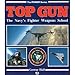 Top Gun: The Navy's Fighter Weapons School (The Power Series)
