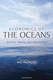 Economics of the oceans : rights, rents and resources