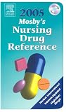 Mosby`s 2005 Nursing Drug Reference