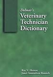 Delmars Veterinary Technician Dictionary