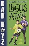 Leagues Apart (Bad Boyz)