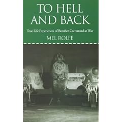 To Hell and Back: True Life Experiences of Bomber Command at War