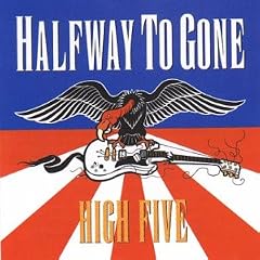Halfway To Gone - High Five