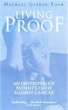 Living Proof: A Medical Mutiny