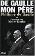 De Gaulle, mon p�re : Entretiens avec Michel Tauriac, tome 2