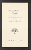 High Bottom Drunk: A Novel...and the Truth about Addiction & Recovery