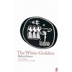 The White Goddess: A Historical Grammar of Poetic Myth