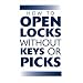 How to Open Locks without Keys or Picks (Locksmithing)