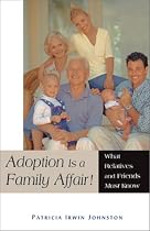 Adoption Is a Family Affair!: What Relatives and Friends Must Know