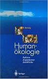 Human&ouml;kologie - Fakten - Argumente - Ausblicke - Wolfgang Nentwig