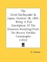 The Great Earthquake In Japan, October 28, 1891: Being A Full Description Of The Disasters Resulting From The Recent Terrible Catastrophe (1892)