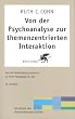 Von der Psychoanalyse zur themenzentrierten Interaktion. Von der Behandlung einzelner zu einer P�dagogik f�r alle