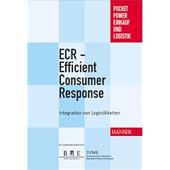 ECR - Efficient Consumer Response: Integration von Logistikketten