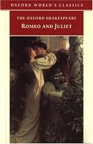 The Oxford Shakespeare: Romeo and Juliet (Oxford World's Classics)