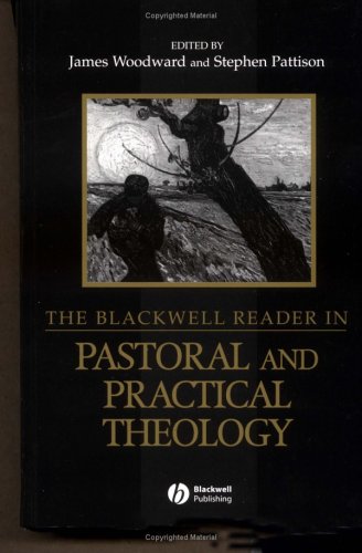 Buy The Blackwell Reader in Pastoral and Practical Theology (Blackwell Readings in Modern Theology) online at Discounted New and Used prices. Delivered to your door with Off-The-Bookshelf.