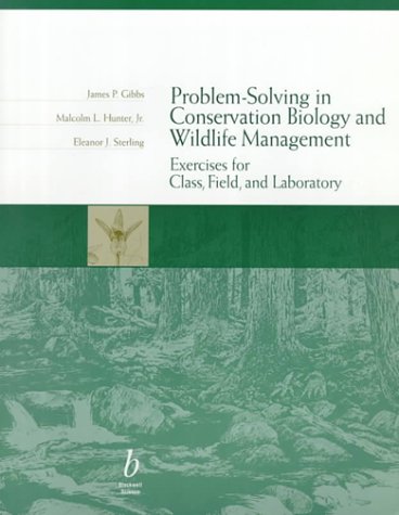Problem-Solving in Conservation Biology and Wildlife Management: Exercises for Class, Field and Laboratory under Natural History in The Books Store