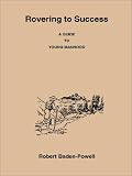 Rovering to Success: A Guide for Young Manhood