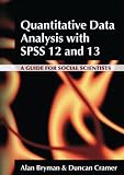 Quantitative Data Analysis with SPSS Release 12.0: A Guide for Social Scientist