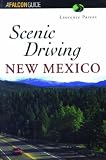 Scenic Driving New Mexico (Scenic Driving Series)
