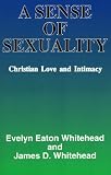 A Sense Of Sexuality: Christian Love & Intimacy