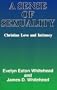 A Sense Of Sexuality: Christian Love & Intimacy