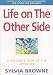Book LIFE ON THE OTHER SIDE: A PSYCHIC\'S TOUR OF THE AFTERLIFE