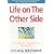 Life on the Other Side: A Psychic's Tour of the Afterlife
