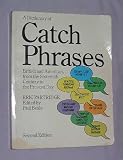 A dictionary of catch phrases : British and American, from the sixteenth century to the present day